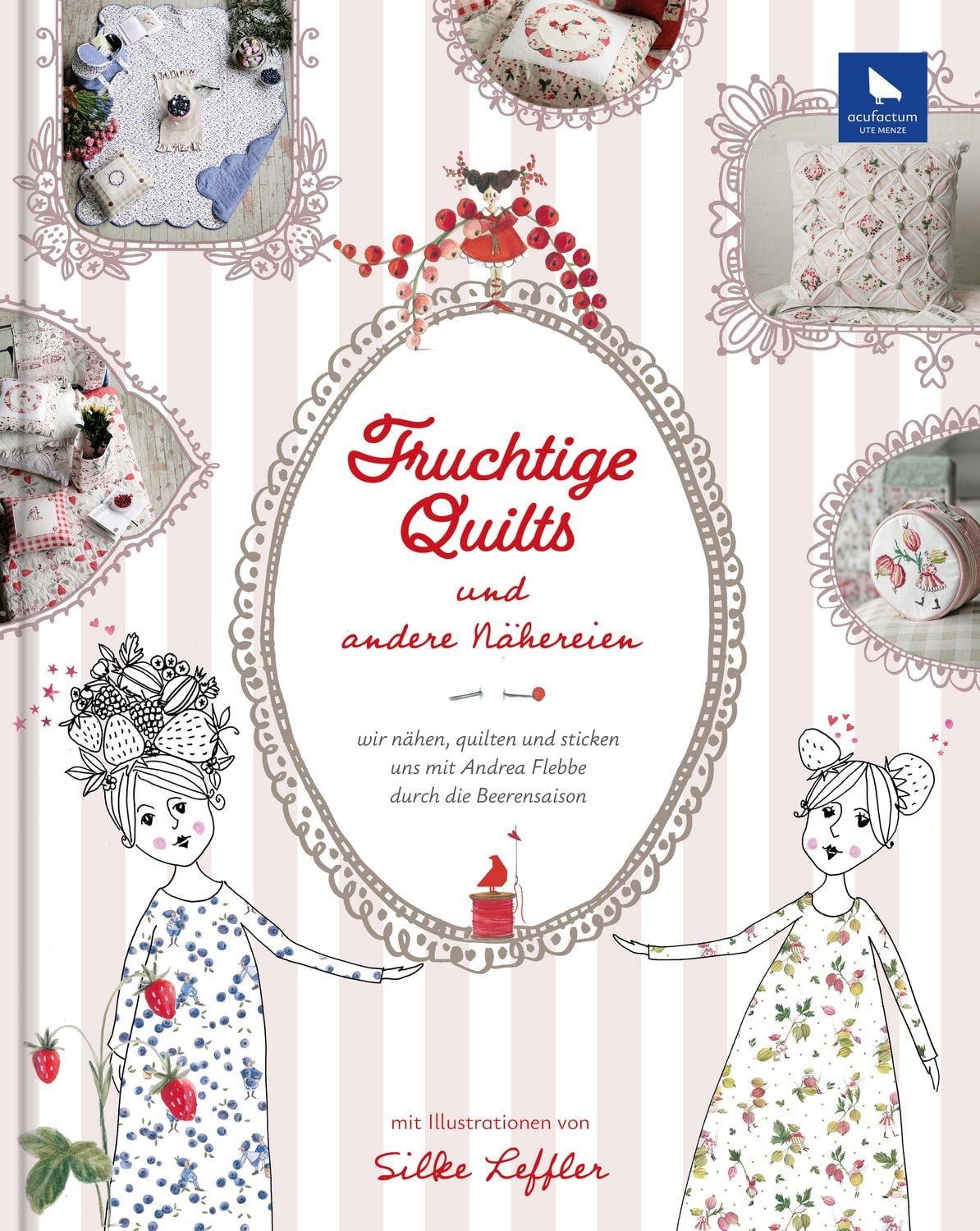 Fruchtige Quilts & andere Nähereien / Loreta Jasiukėnienė