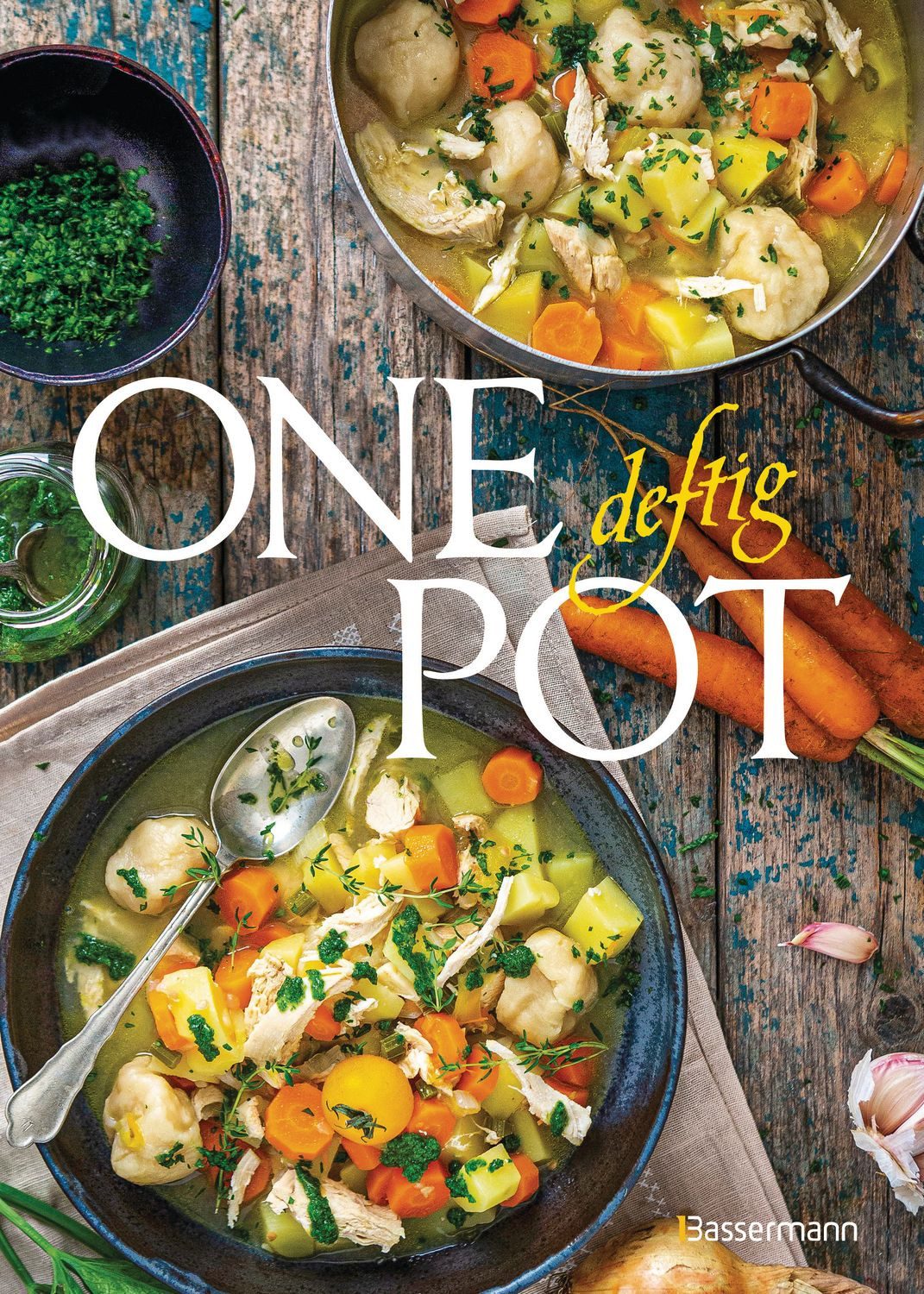 One Pot deftig - Die besten Rezepte für Eintopfgerichte. Wenige Zutate / diverse