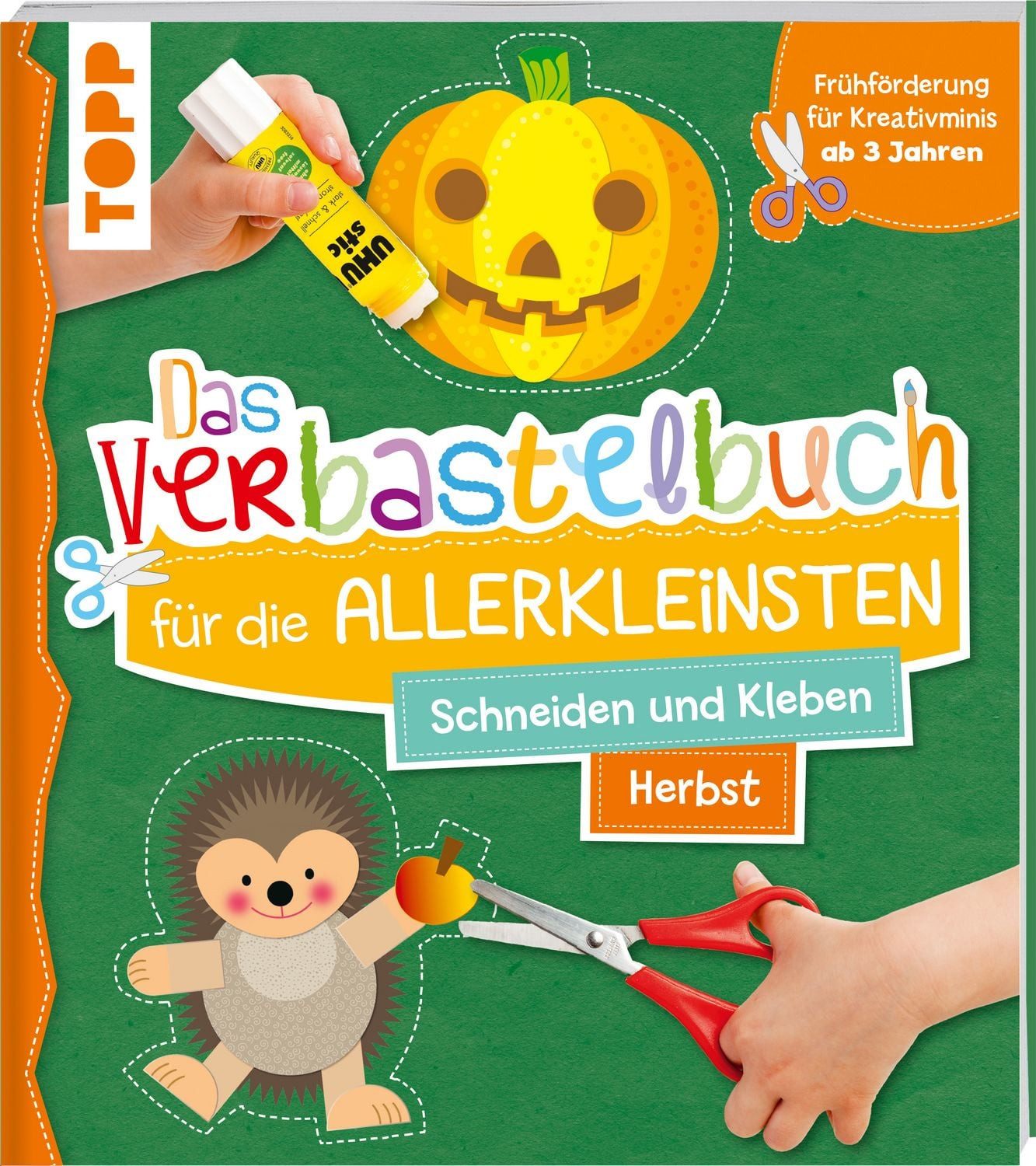 Das Verbastelbuch für die Allerkleinsten. Schneiden und Kleben. Herbst / Ursula Schwab