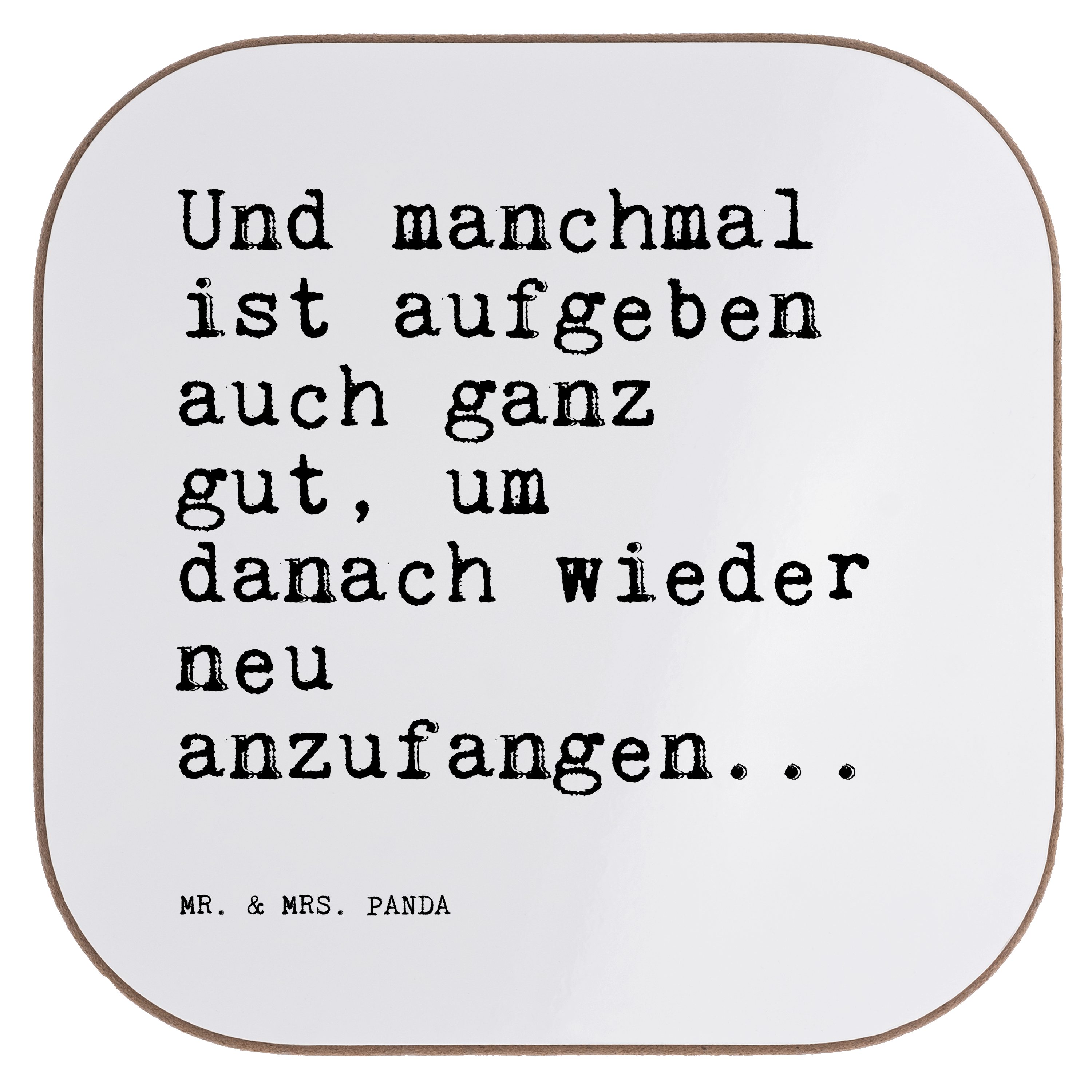 Mr. & Mrs. Panda Getränkeuntersetzer Und manchmal ist aufgeben... - Weiß - Geschenk, Spruch, Neustart, Kum, 1-tlg.