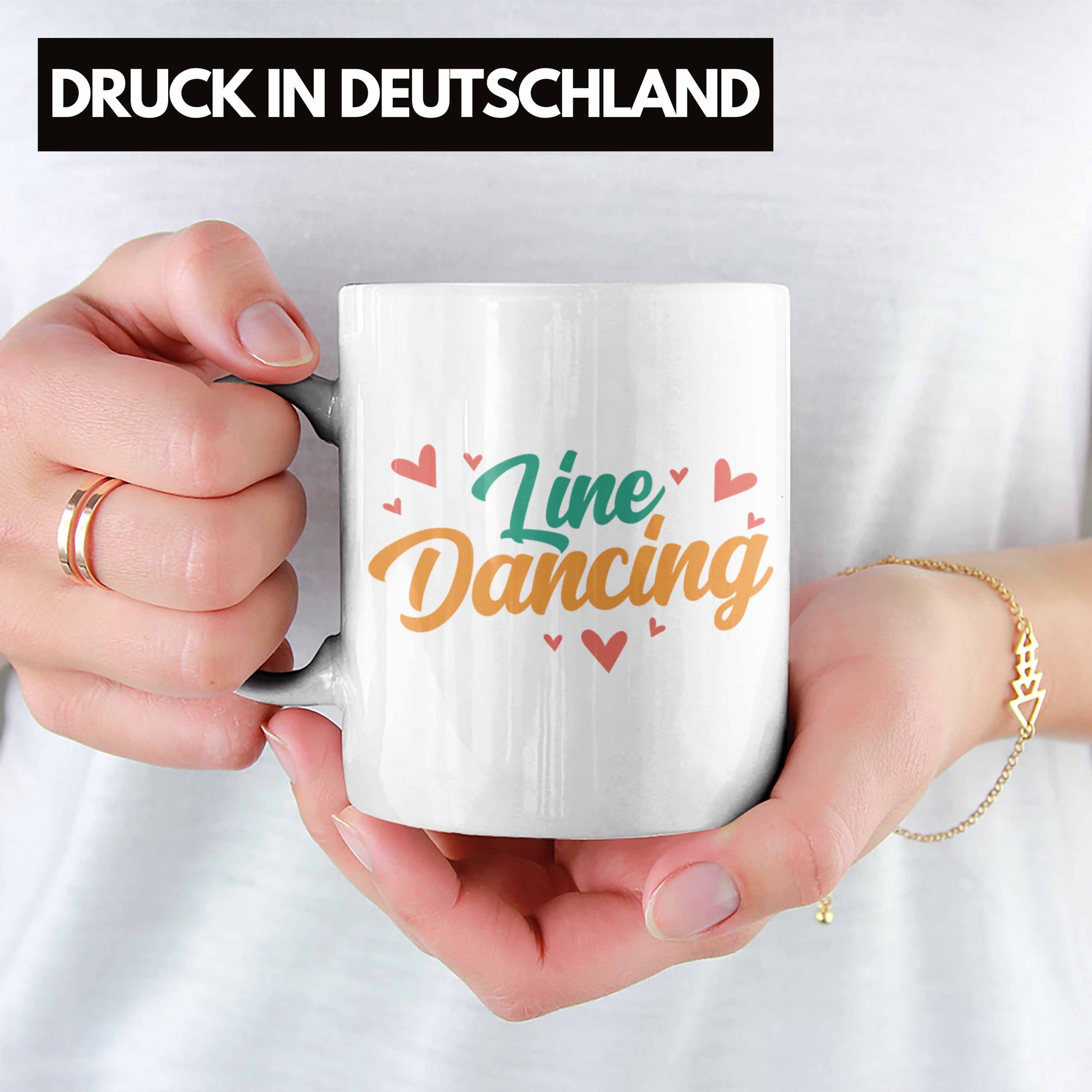 Tasse Geschenk Weiss Line Tasse Dance Tolles Dance für Lustige - Line Enthusiasten Trendation