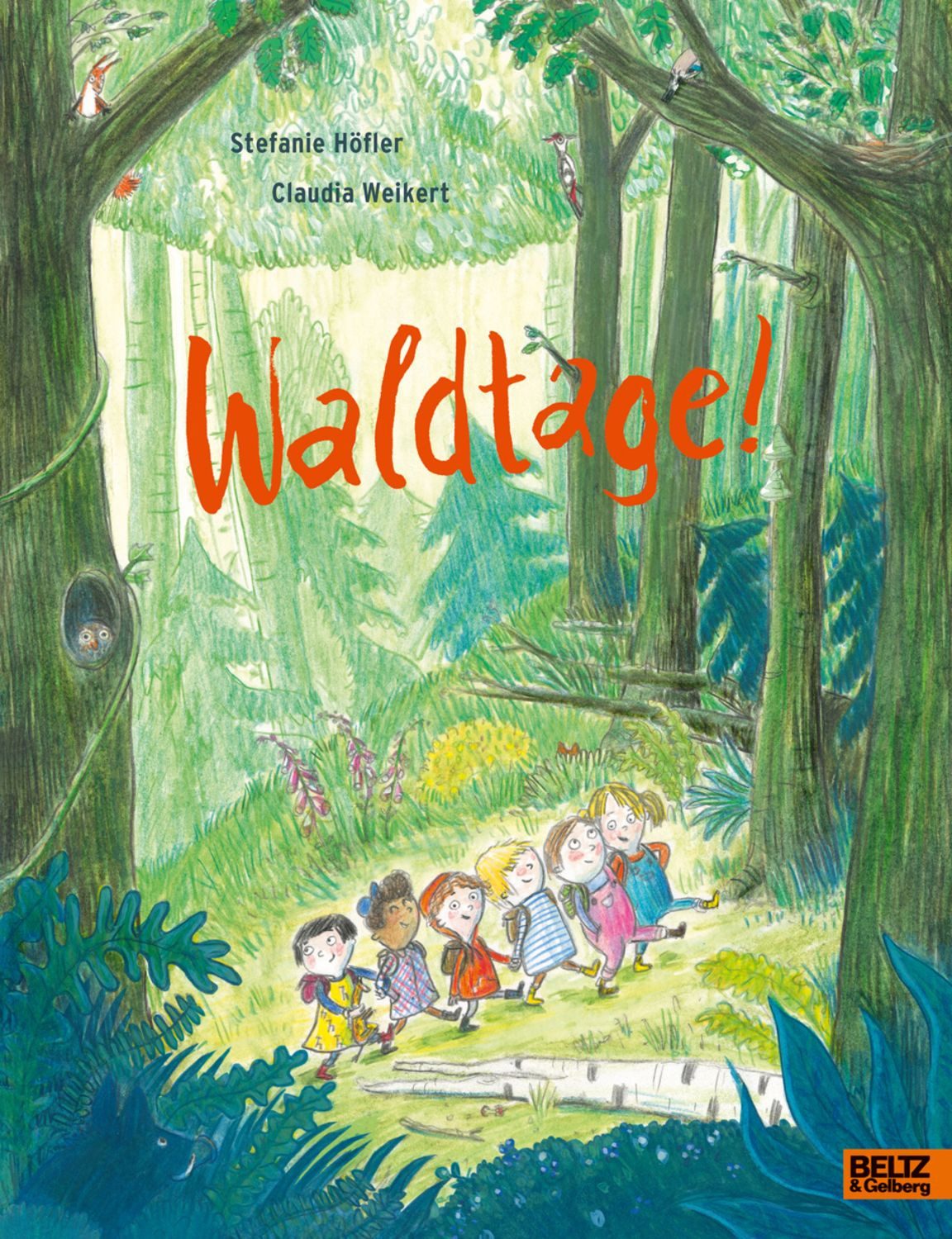 Waldtage! / Stefanie Höfler, Claudia Weikert
