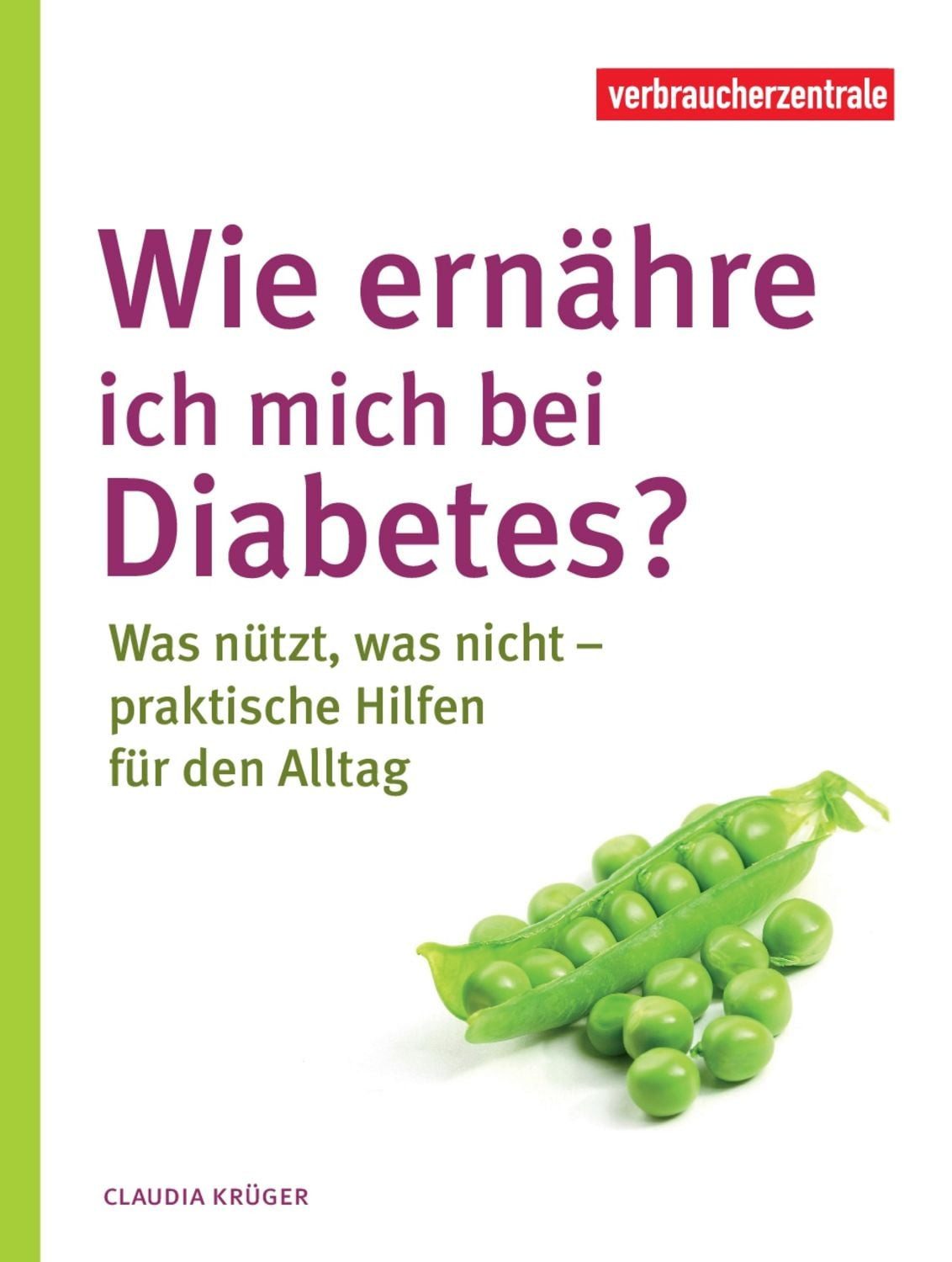 Wie ernähre ich mich bei Diabetes? / Claudia Krüger