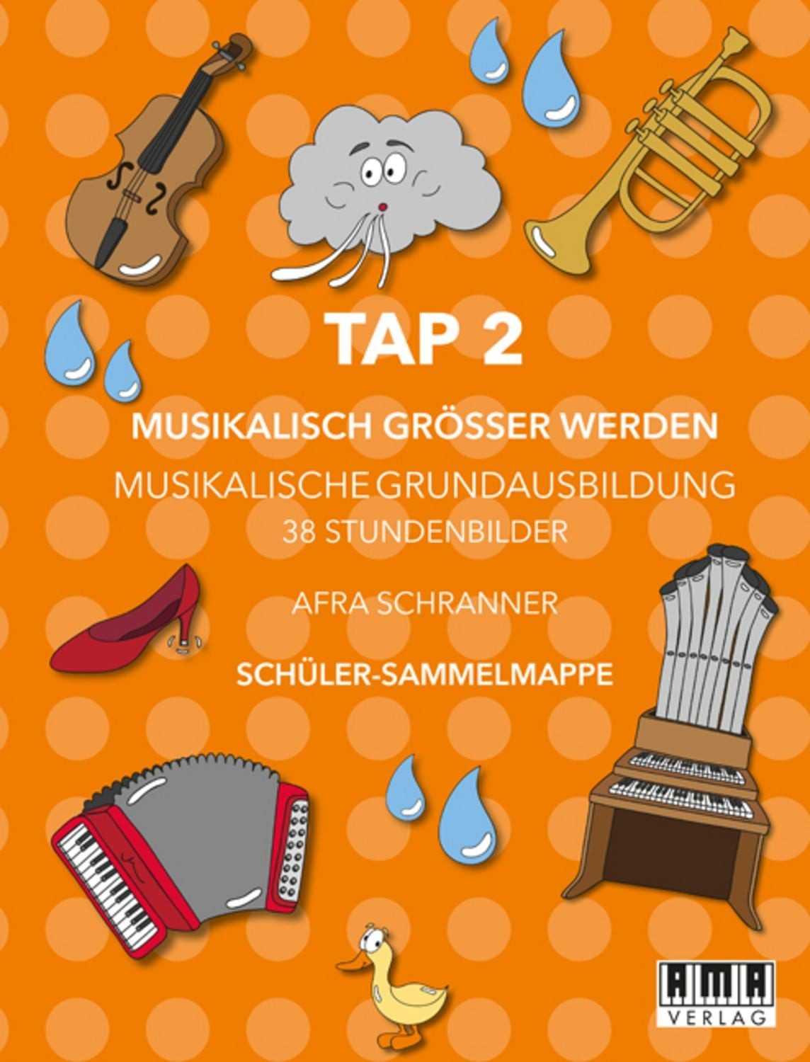 TAP 2 - Musikalisch Größer Werden (Schüler-Mappe) / Afra Schranner