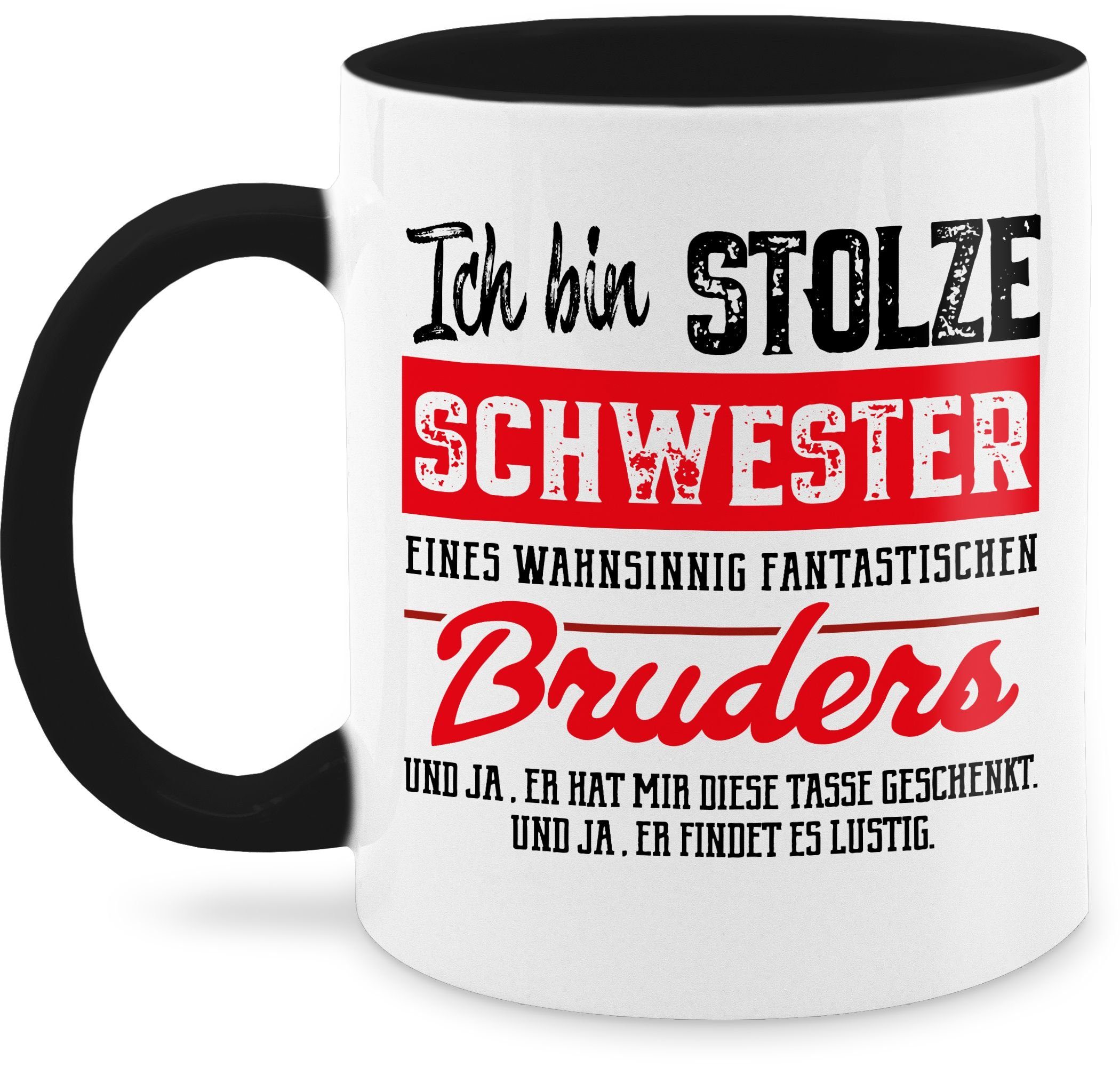 wahnsinnig Bruders, Schwester eines Tasse stolze Ich 2 Keramik, Schwarz bin Schwester fantastischen Shirtracer