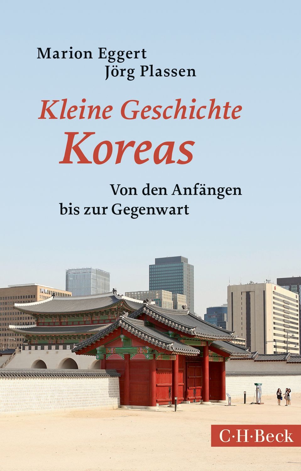 Sachbuch Kleine Geschichte Koreas Marion Eggert, Jörg Plassen