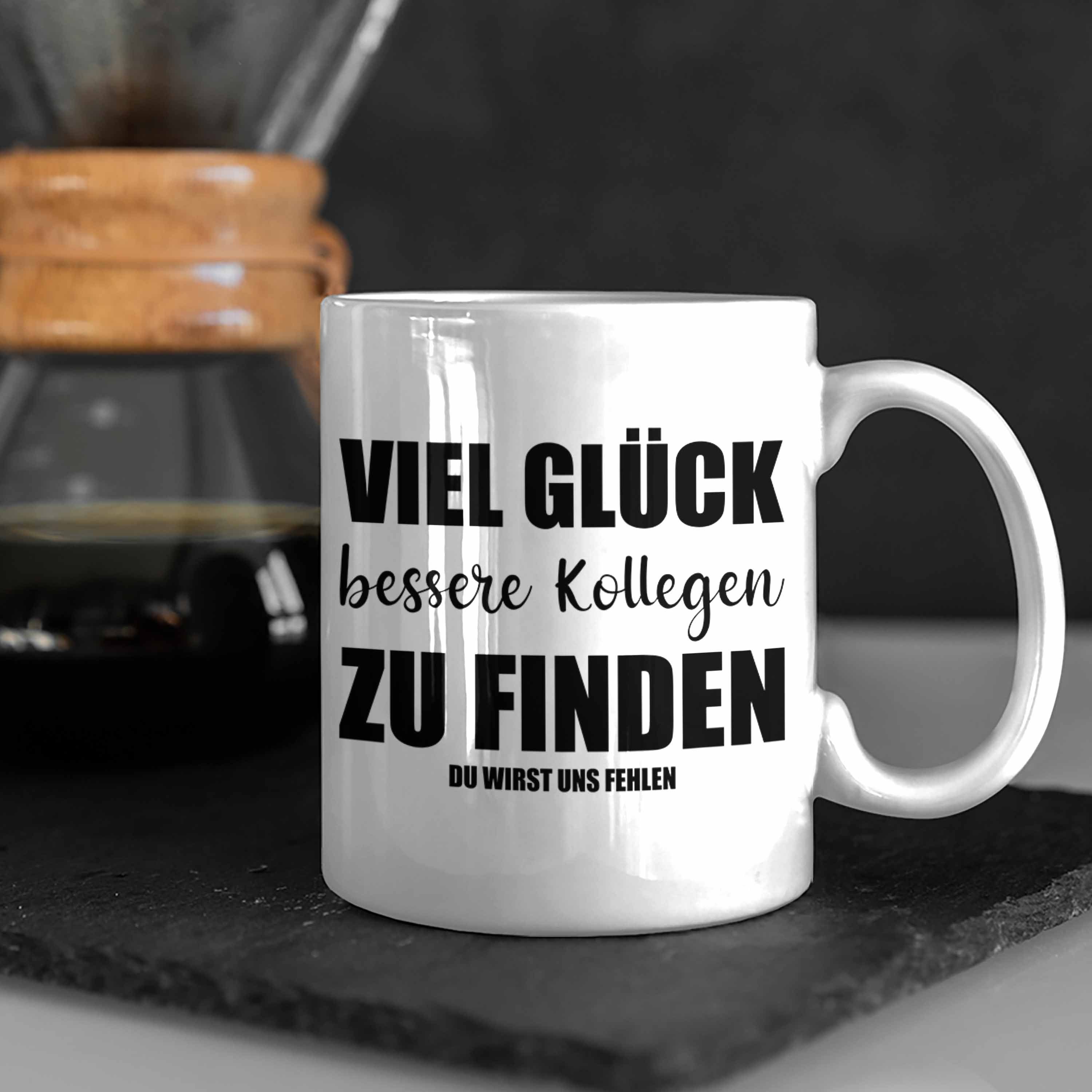 Trendation Tasse Jobwechsel Tasse Geschenk Sprüche Kollegin Glück Kollege Weiss Lustig Viel - Abschiedsgeschenk