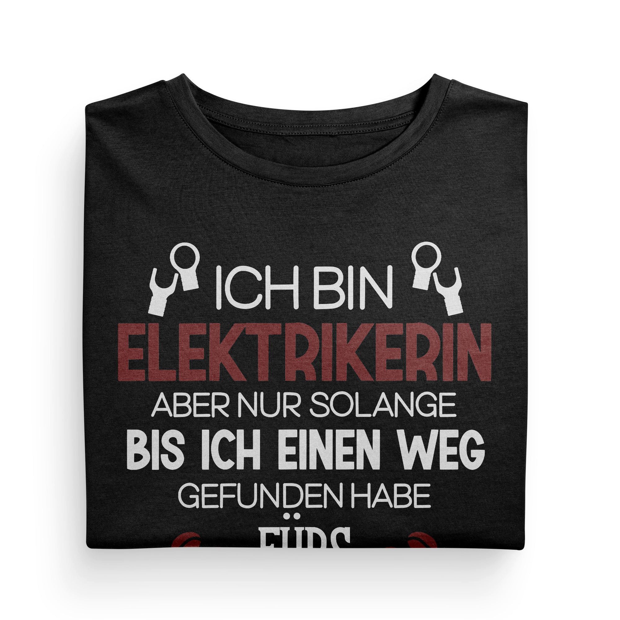 T-Shirt Elektrikerin Geschenk Frauen Spruch Beruf Ausbildung Abschluss