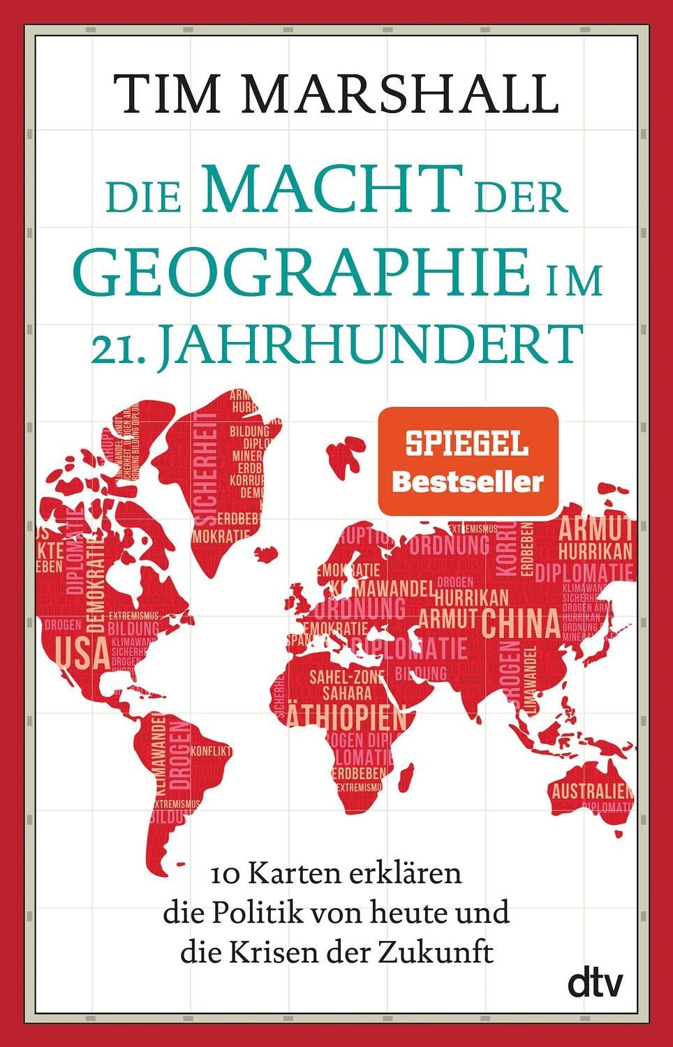 Die Macht der Geographie im 21. Jahrhundert / Tim Marshall