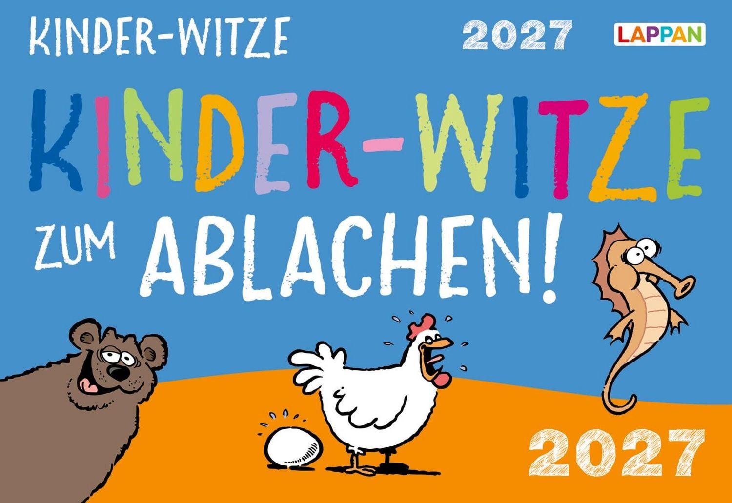 Tischkalender Kinder-Witze zum Ablachen! 2027: Mein Kalender für jeden Tag 1 Tag, 1