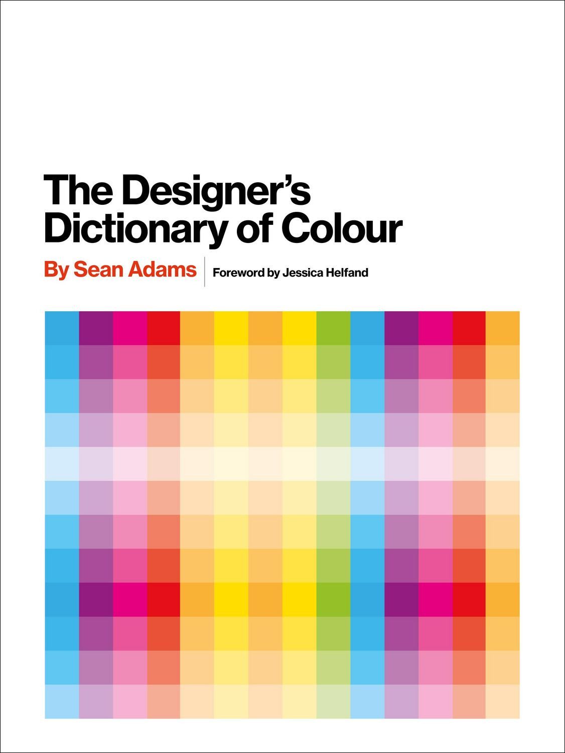 The Designer's Dictionary of Color / Sean Adams