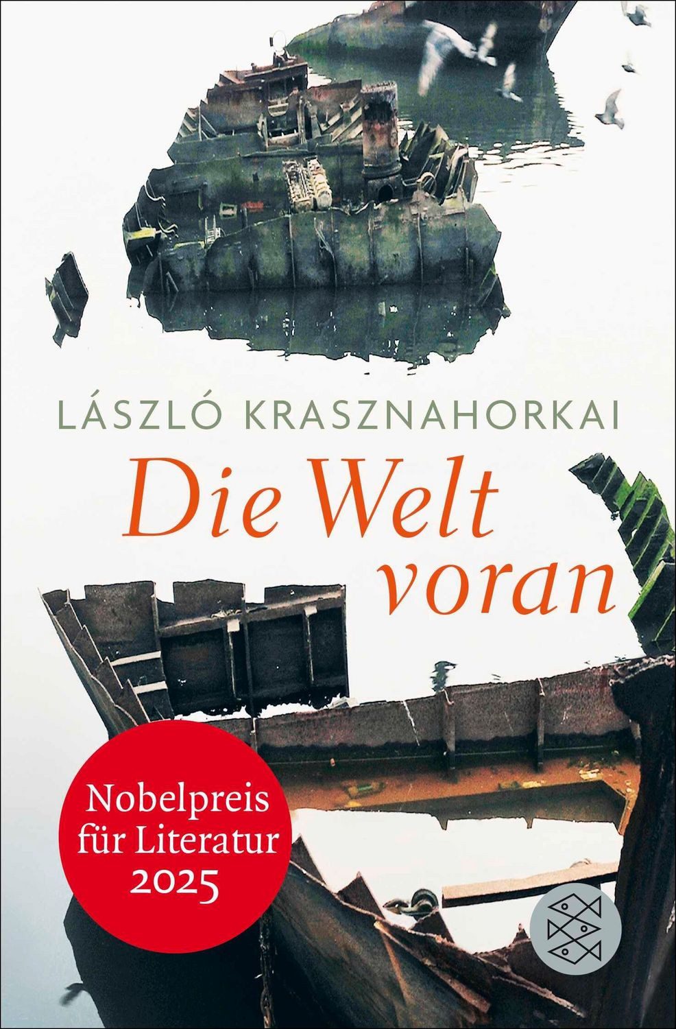 Die Welt voran / László Krasznahorkai, Nobelpreis für Literatur