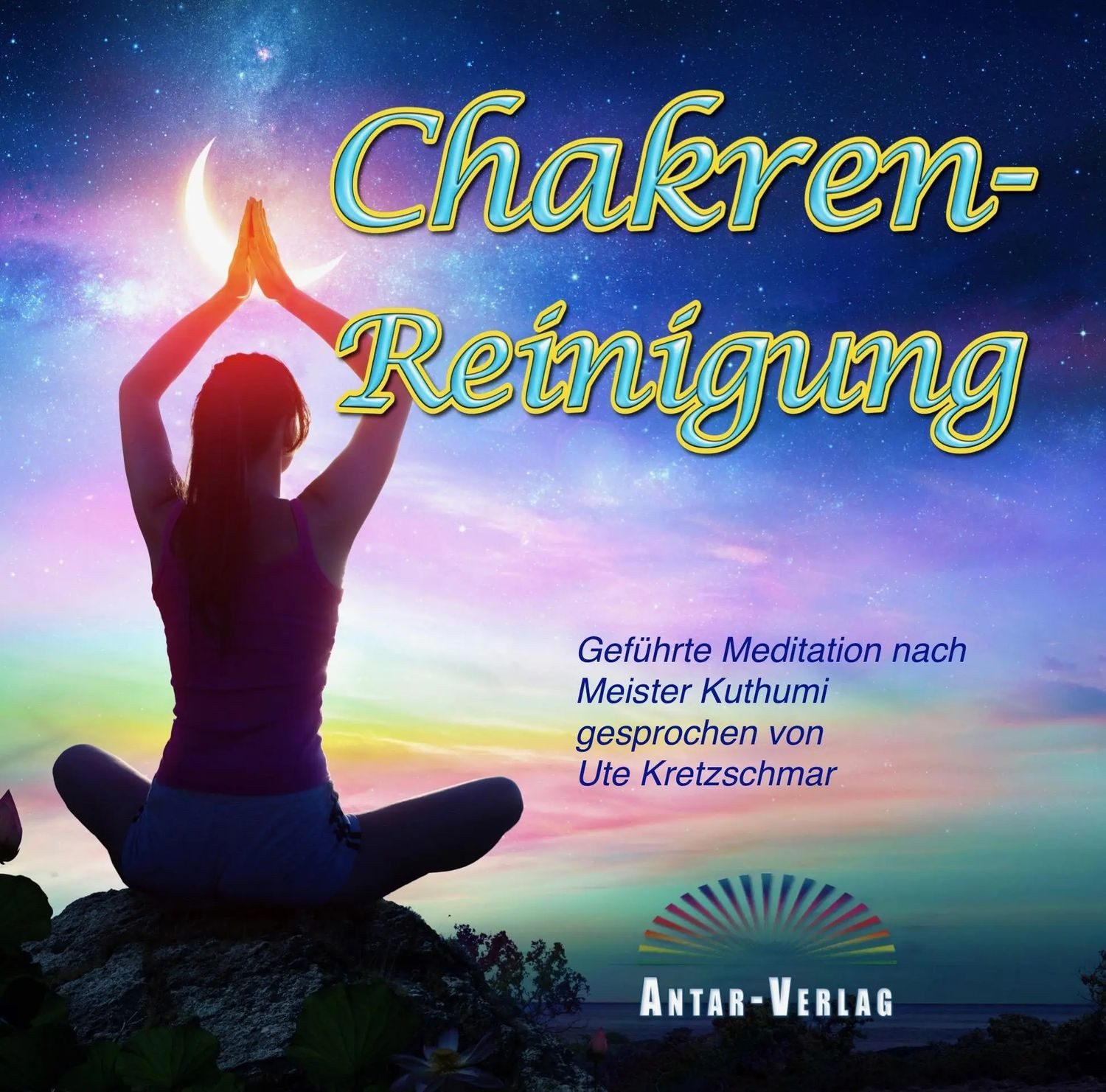 Antar Hörspiel Chakren-Reinigung