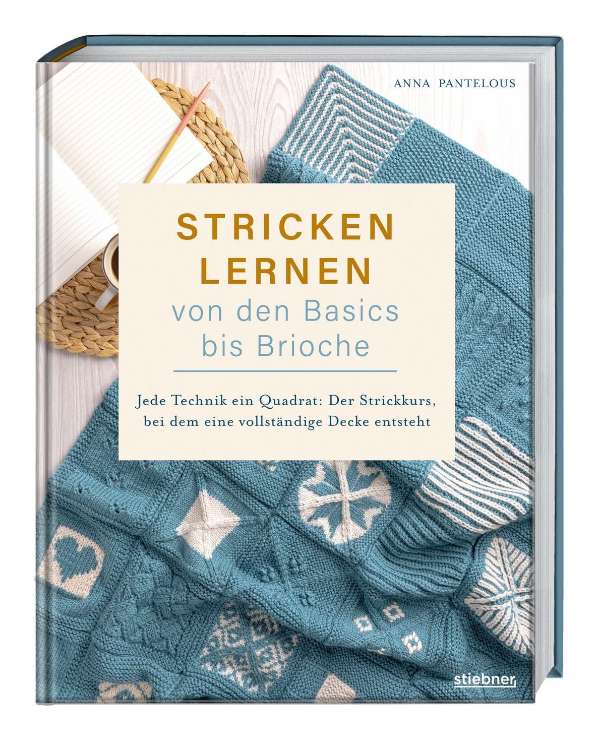 Stricken lernen von den Basics bis Brioche / Anna Pantelous