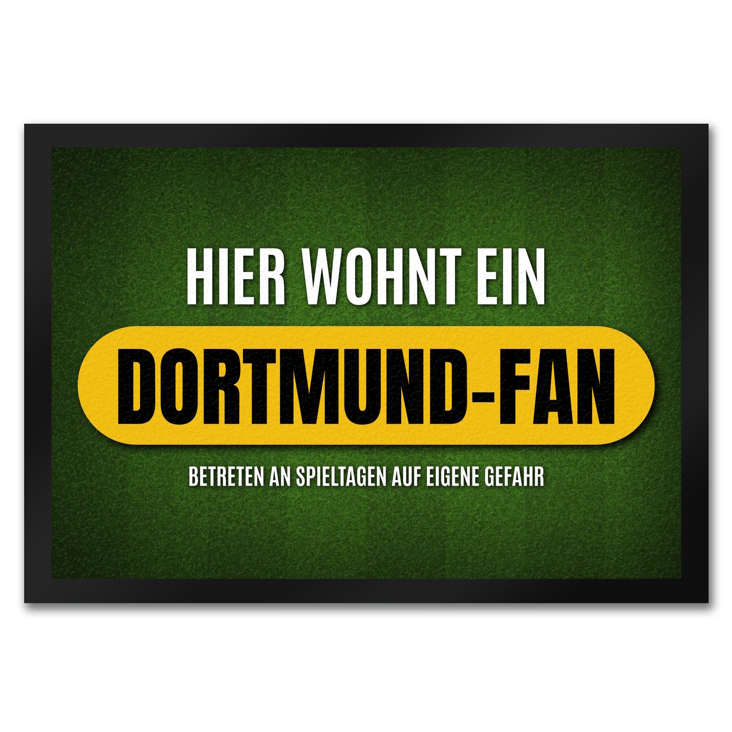 speecheese Fußmatte Hier wohnt ein Dortmund Fan Fußmatte mit Rasen Motiv Fu günstig online kaufen