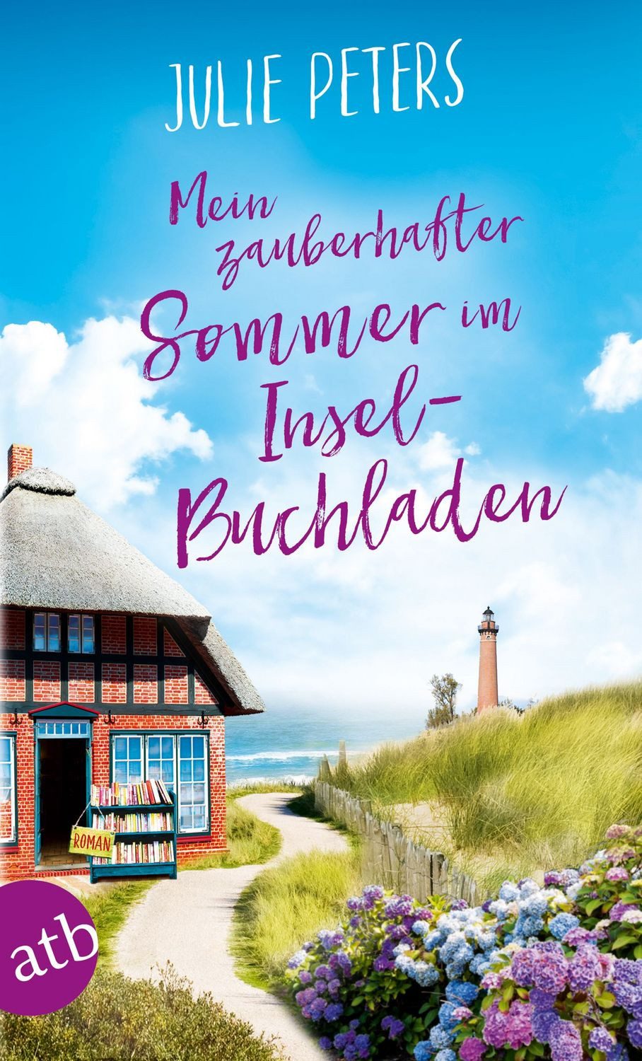 Mein zauberhafter Sommer im Inselbuchladen / Julie Peters