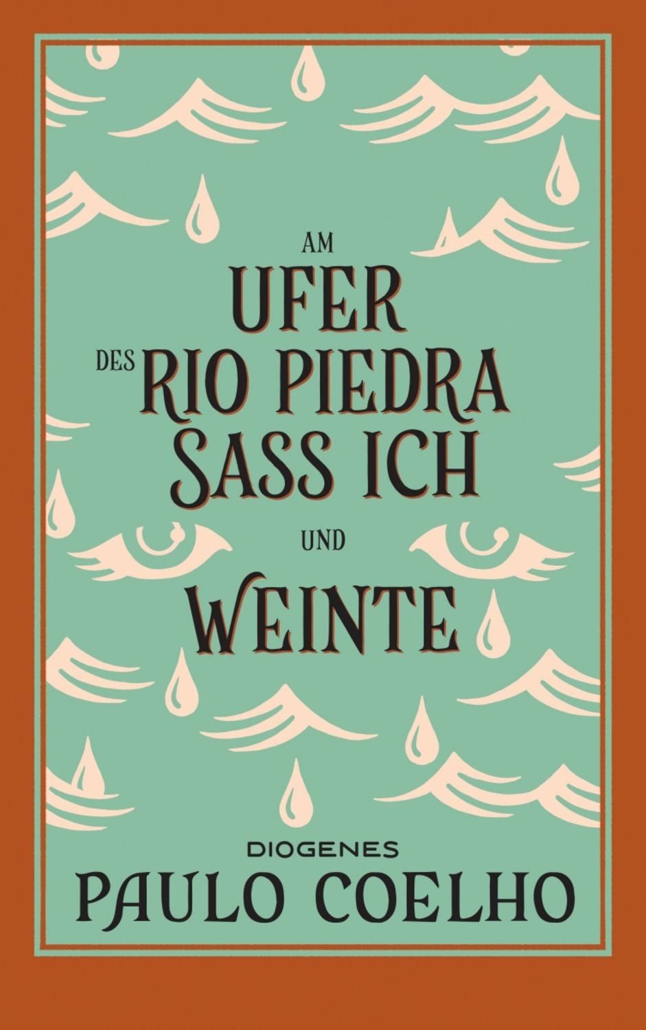 Am Ufer des Rio Piedra saß ich und weinte / Paulo Coelho