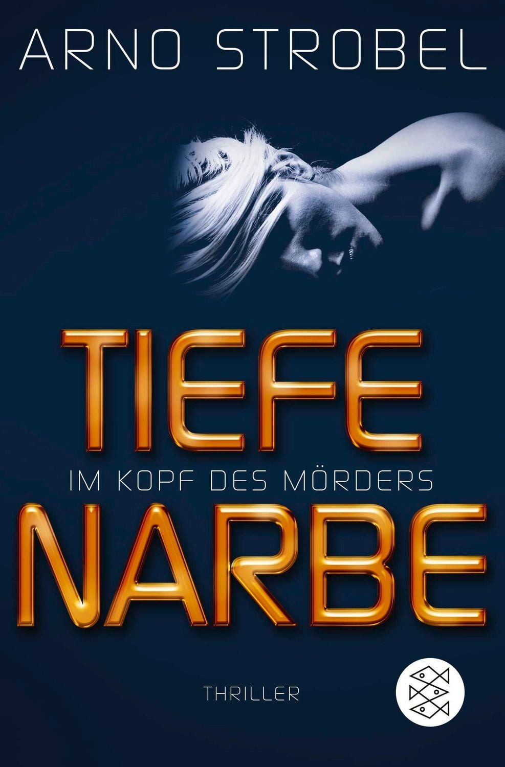 Im Kopf des Mörders - Tiefe Narbe / Arno Strobel