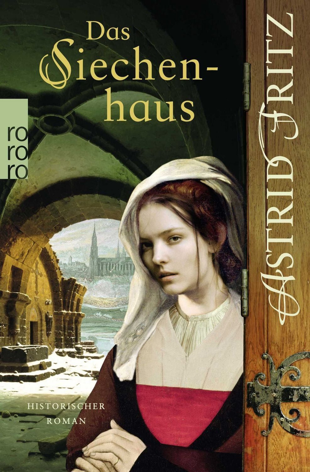 Das Siechenhaus / Astrid Fritz, Historischer Kriminalroman