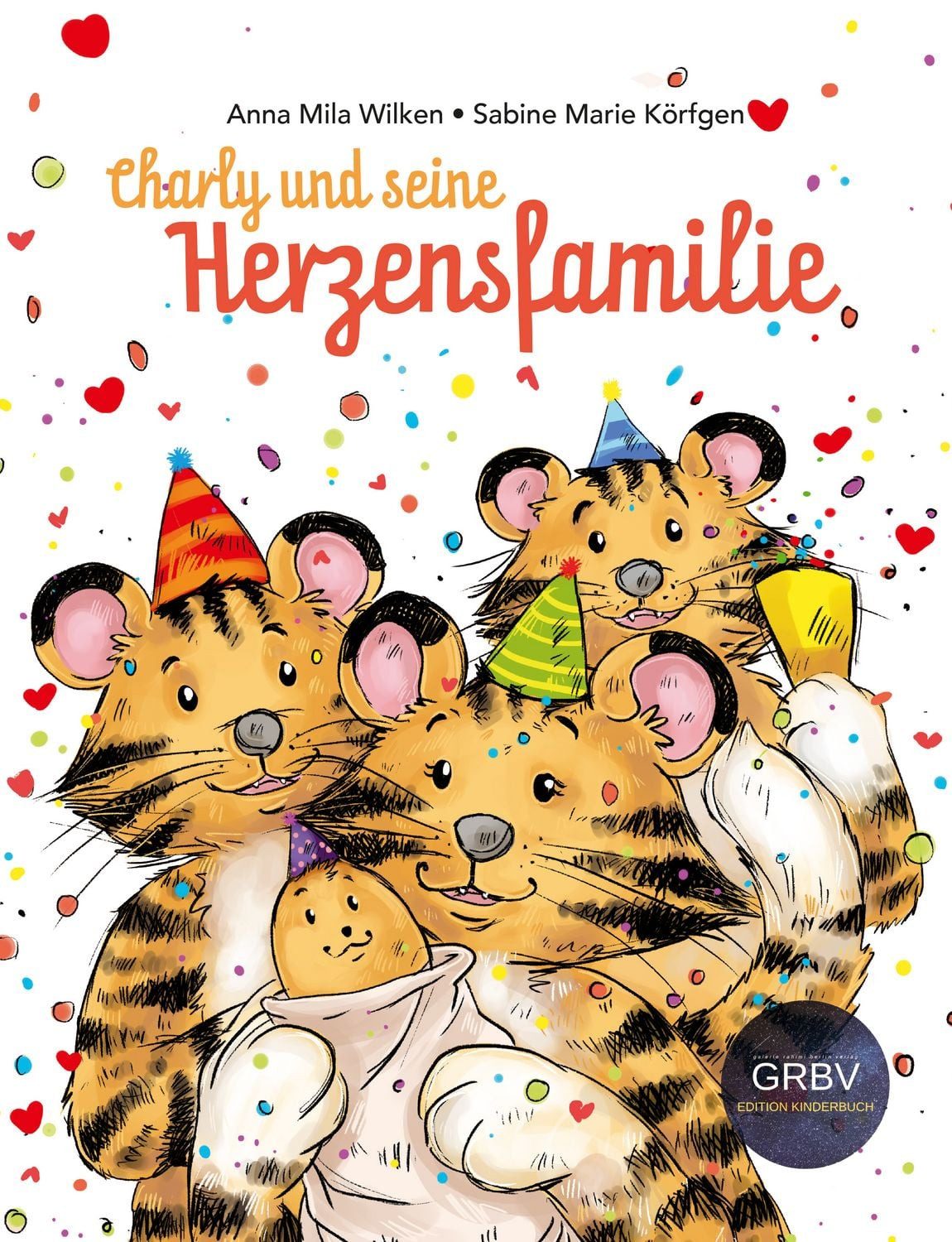 Charly und seine Herzensfamilie / Anna Mila Wilken