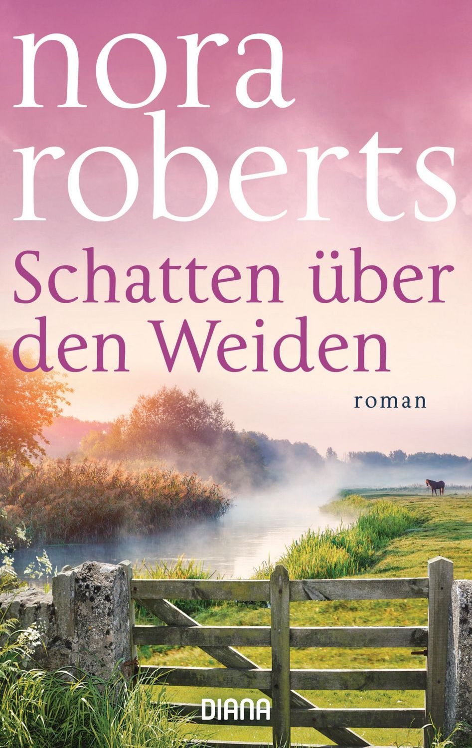 Schatten über den Weiden / Nora Roberts