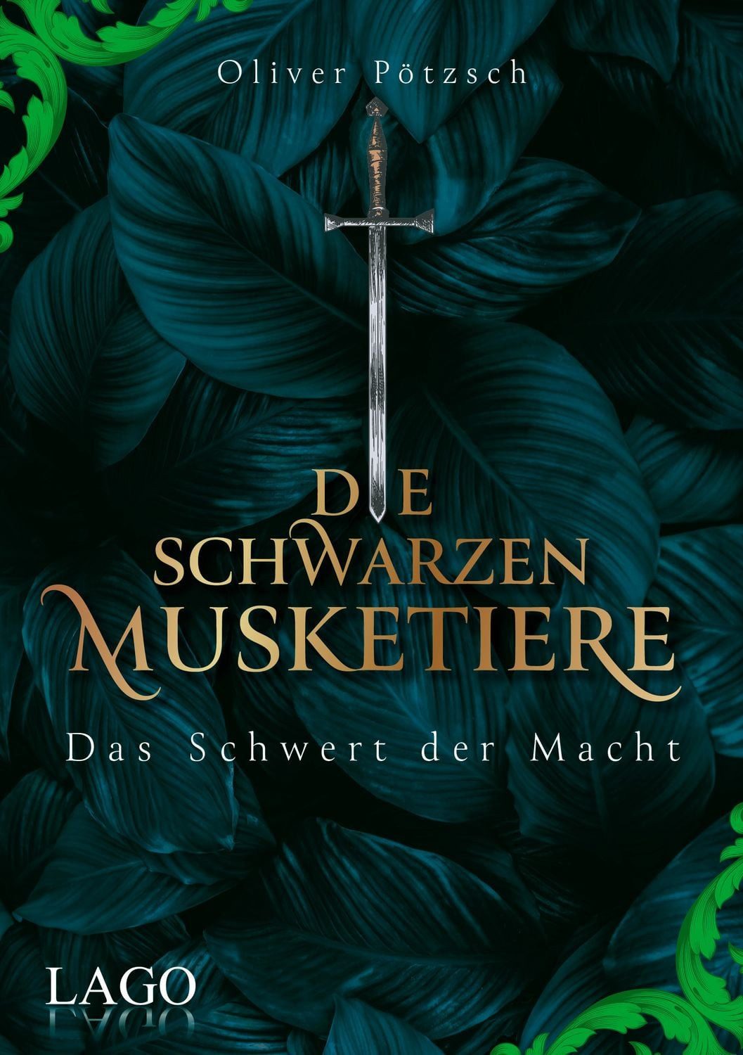 Jugendbuch Die Schwarzen Musketiere 2 Das Schwert der Macht: Spannende Jagd nach Oliver Pötzsch