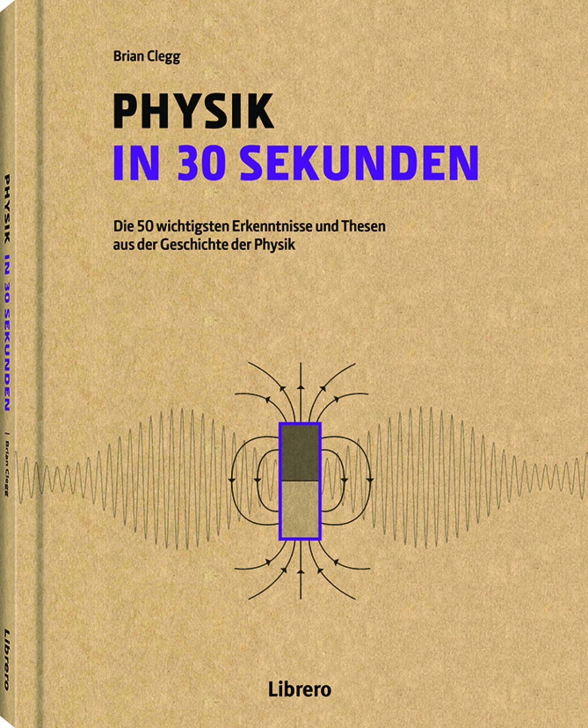 Physik in 30 Sekunden / Brian Clegg