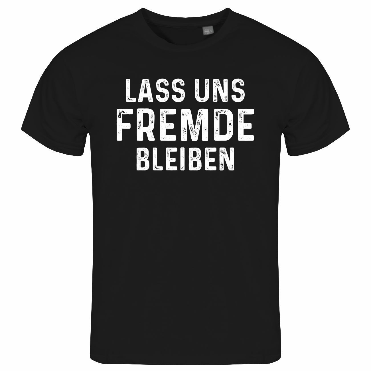 deinshirt Print-Shirt Herren T-Shirt Lass uns Fremde bleiben Funshirt mit Motiv