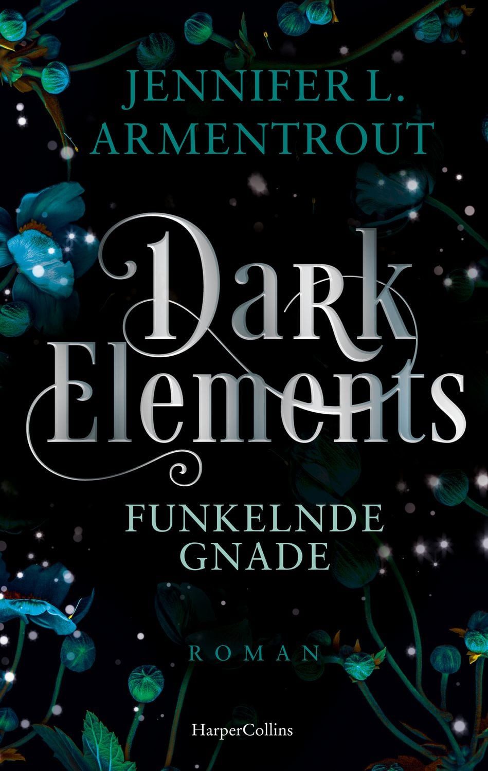 Dark Elements 6 - Funkelnde Gnade / Jennifer L. Armentrout, SPIEGEL-Bestseller