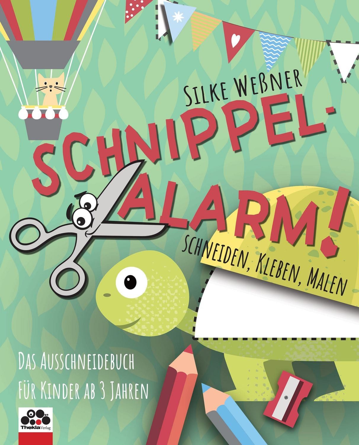 Schnippel-Alarm! Das Ausschneidebuch für Kinder ab 3 Jahren Bastelbuch / Silke Wessner, Bastelbuch: Schneiden, Kleben, Malen