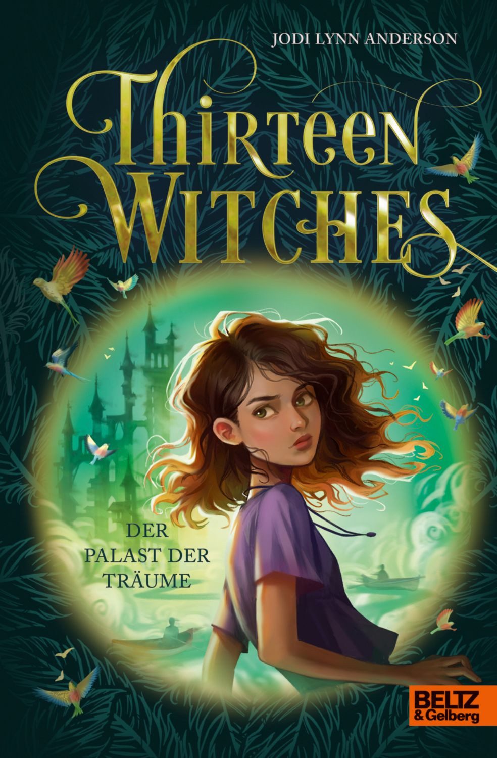 Thirteen Witches - Der Palast der Träume / Jodi Lynn Anderson