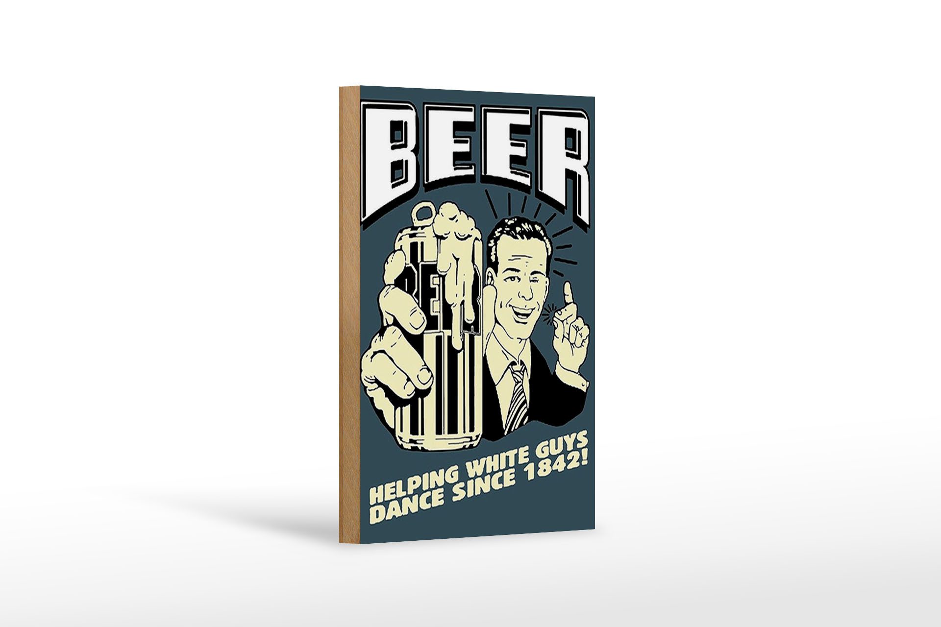 Holzbild Spruch 12x18 cm Beer helping white guys 1842