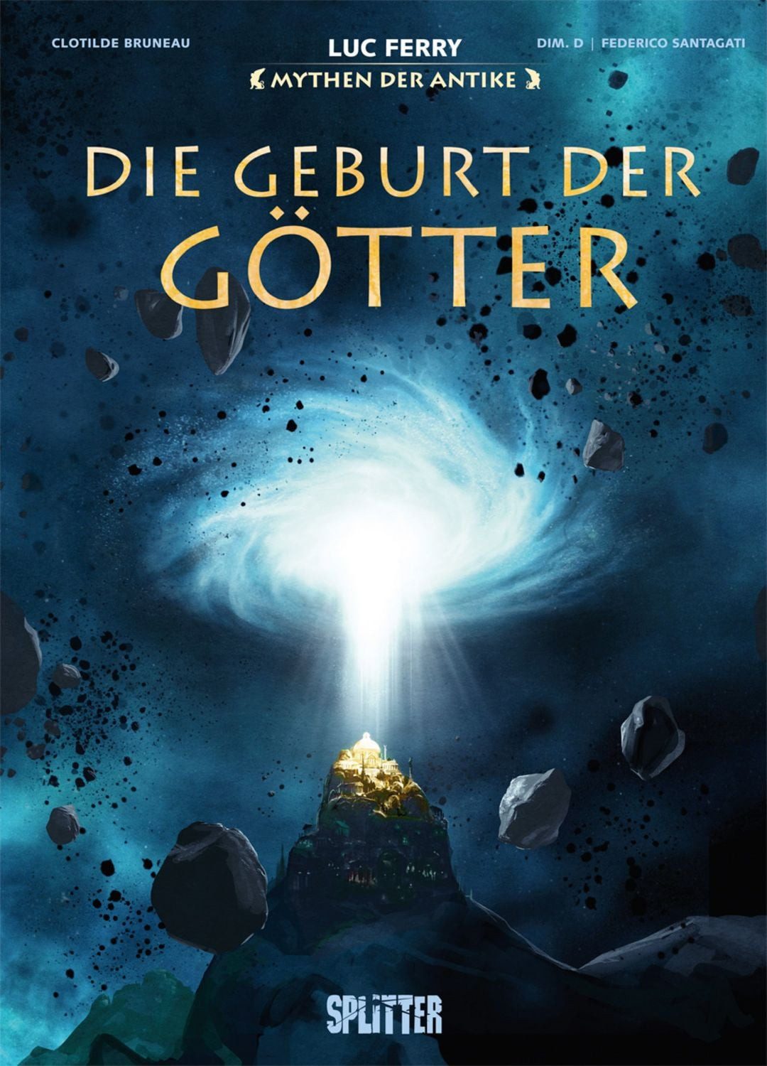 Mythen der Antike: Die Geburt der Götter / Luc Ferry, Clotilde Bruneau