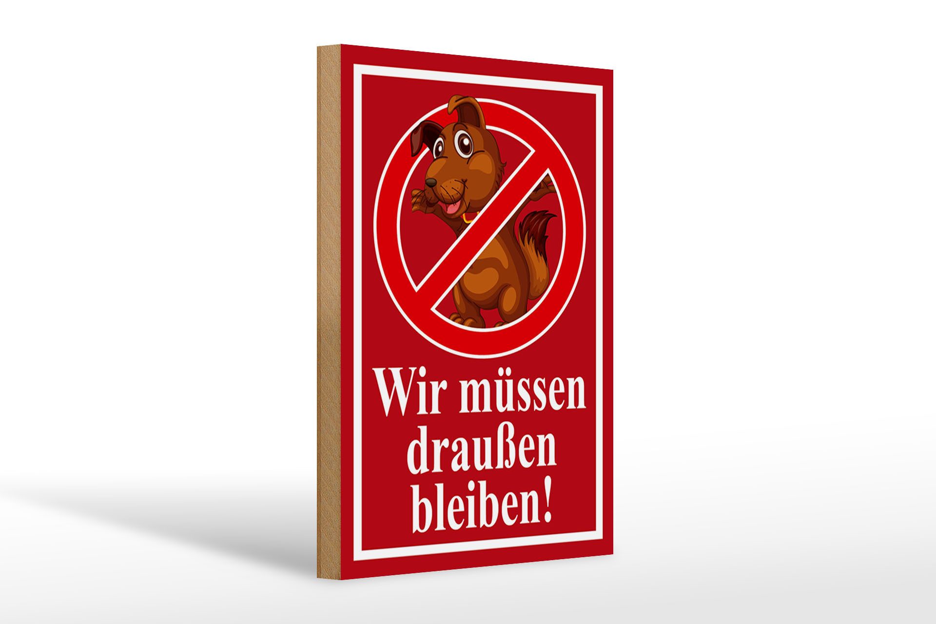 Holzbild Hinweis 20x30cm Wir müssen draußen bleiben