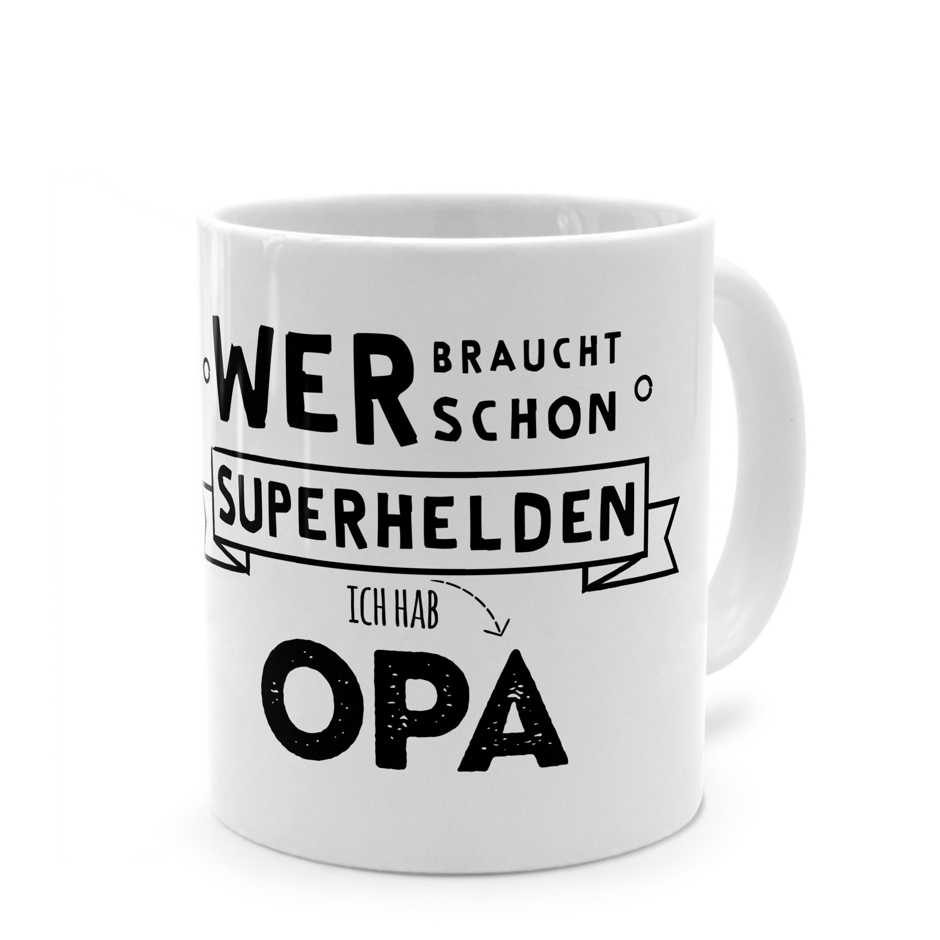 PhotoFancy Tasse mit Spruch 'Wer braucht schon Superhelden - ich hab Opa', Tasse Standard - Weiß