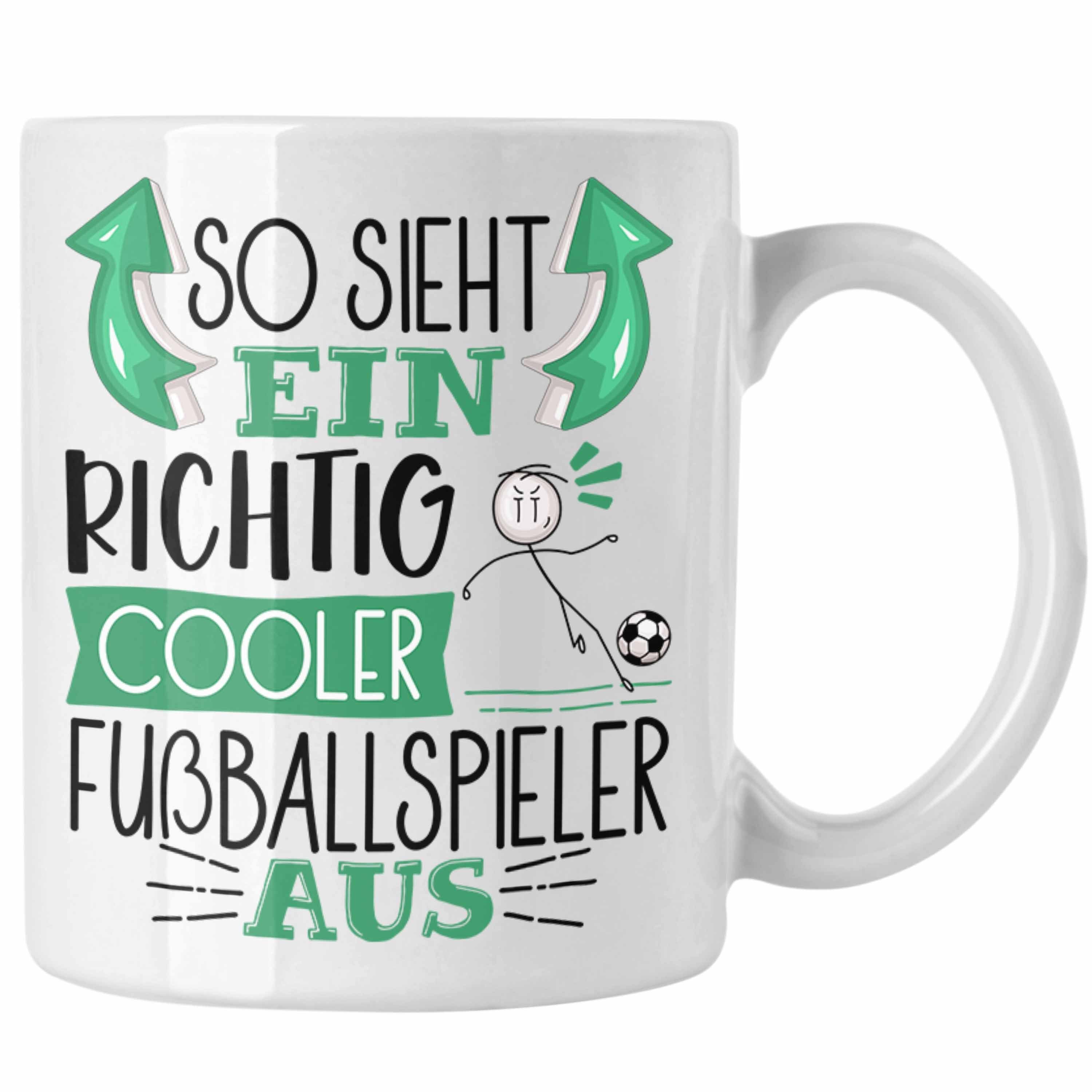 Trendation Tasse Fußballspieler Tasse Ein Fußballspie Geschenk So Cooler Richtig Weiss Sieht