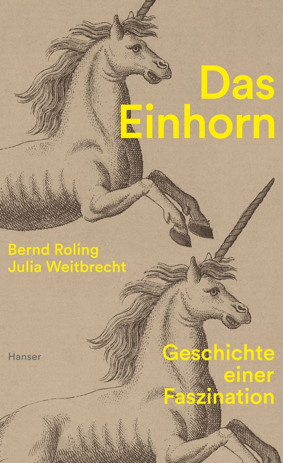 Das Einhorn / Bernd Roling, Julia Weitbrecht