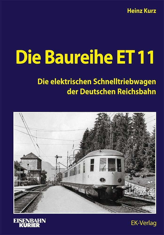 Die Baureihe ET 11 / Heinz Kurz