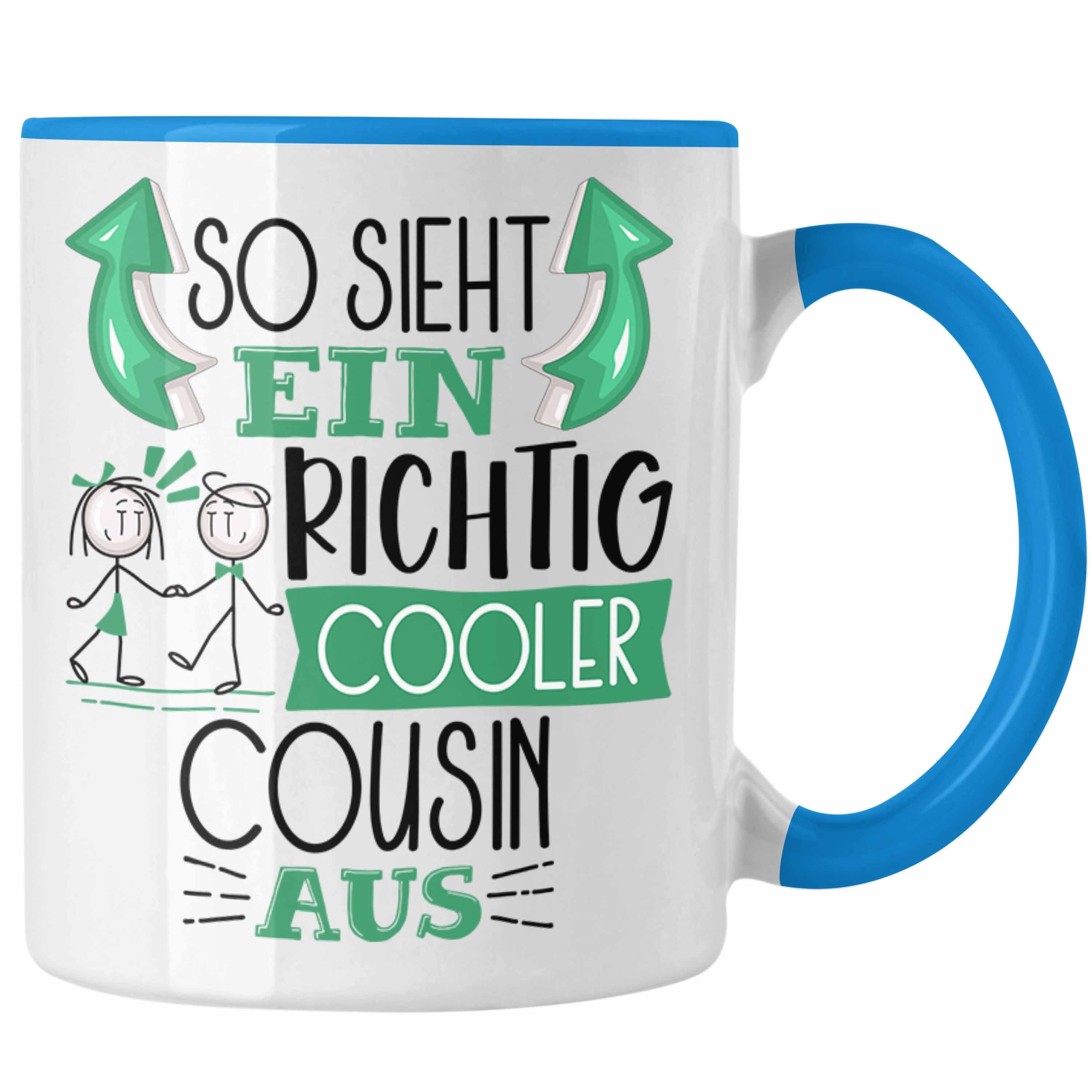Blau Tasse Tasse Cooler RIchtig Geschenk Sieht Ein Aus Cousin Trendation Geschenk So Cousin