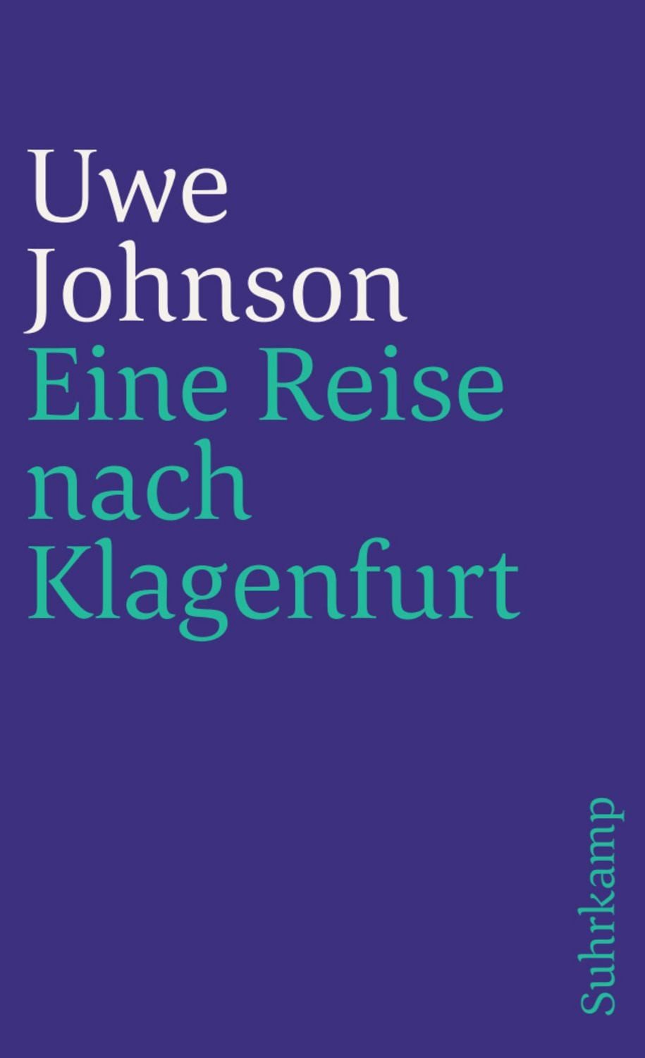 Eine Reise nach Klagenfurt / Uwe Johnson