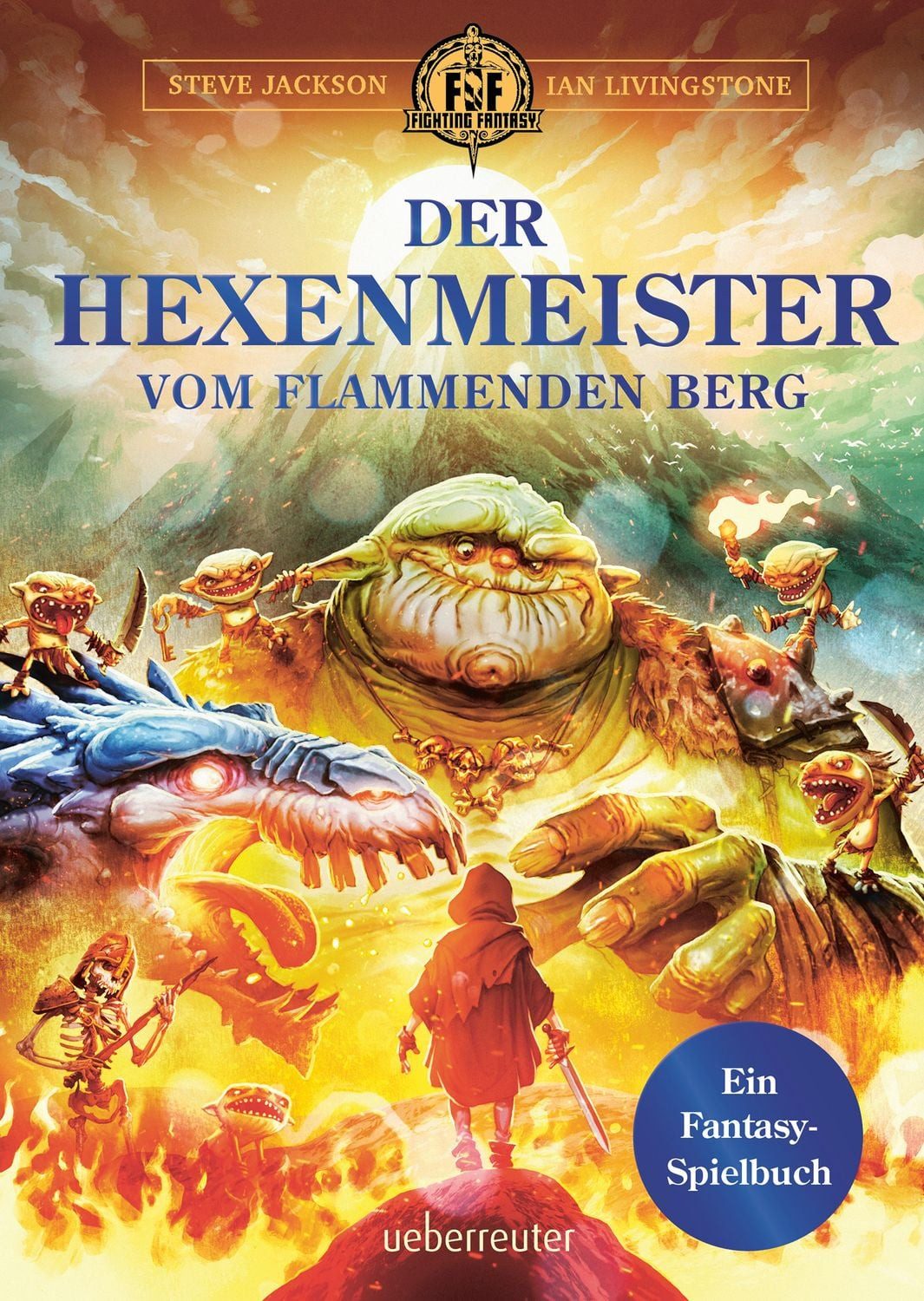 Der Hexenmeister vom flammenden Berg Ein Fantasy-Spielbuch / Steve Jackson, Ian Livingstone