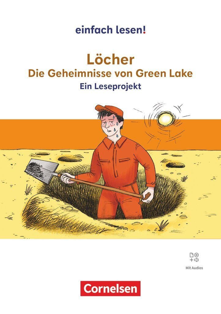 Löcher - Die Geheimnisse von Green Lake Ein Leseprojekt nach dem gleic / Louis Sachar, Ein Leseprojekt nach dem gleichnamigen Jugendbuch von Louis Sachar - Ausgabe ab 2024 - Empfohlen für das 7.-8. Schuljahr - Arbeitsbuch mit Lösungen und Audios, X