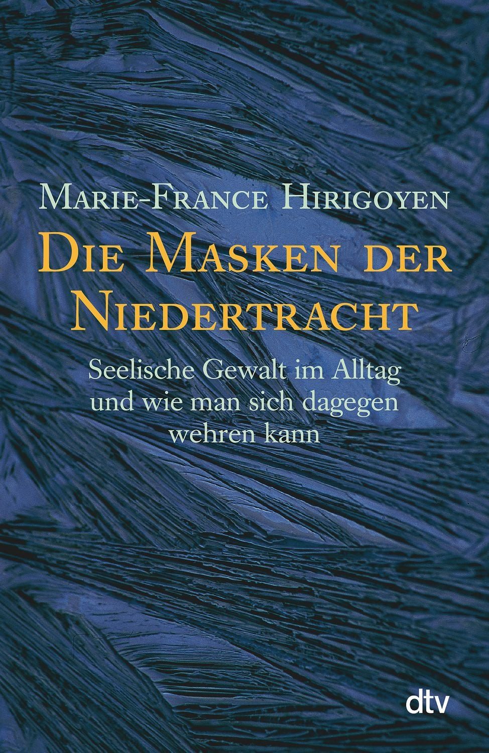 Die Masken der Niedertracht / Marie-France Hirigoyen