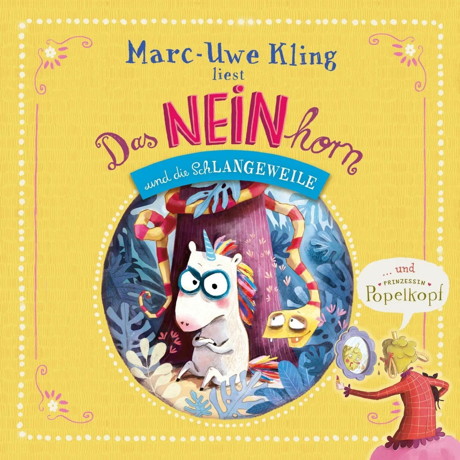 Silberfisch Verlag Hörspiel Das NEINhorn und die SchLANGEWEILE, Prinzessin Popelkopf