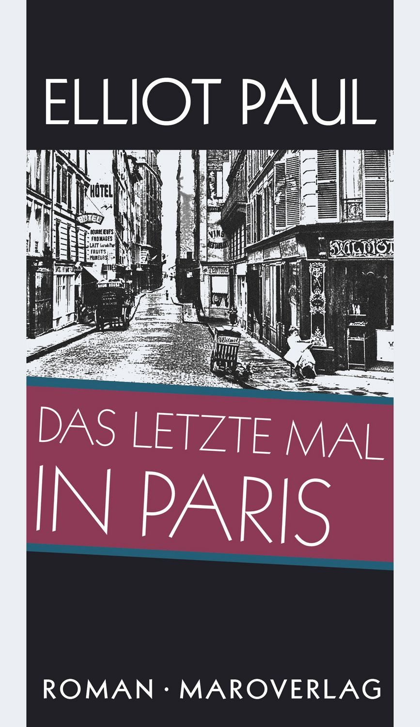 Das letzte Mal in Paris / Elliot Paul