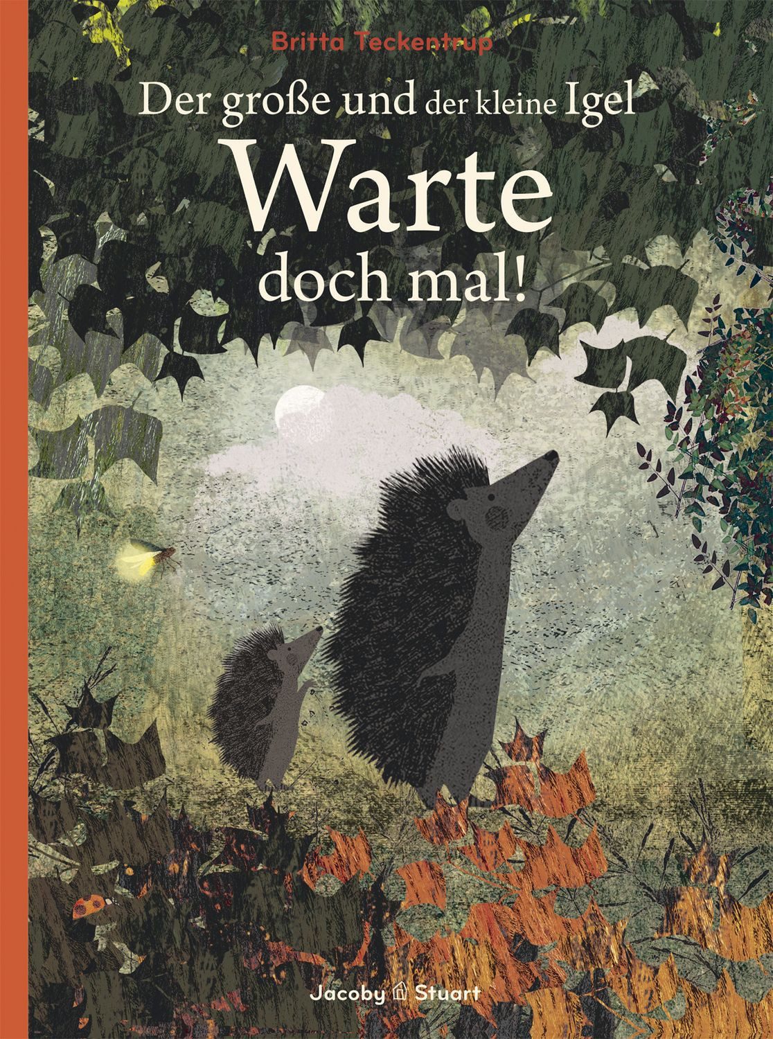Der große und der kleine Igel / Warte doch mal! / Britta Teckentrup