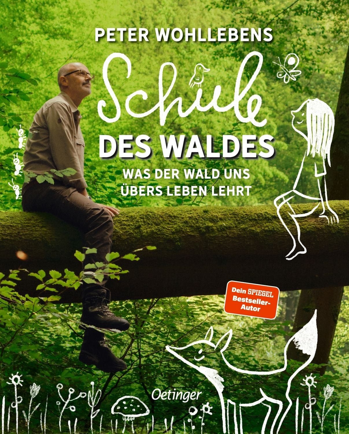 Peter Wohllebens Schule des Waldes / Peter Wohlleben, Was der Wald uns übers Leben lehrt