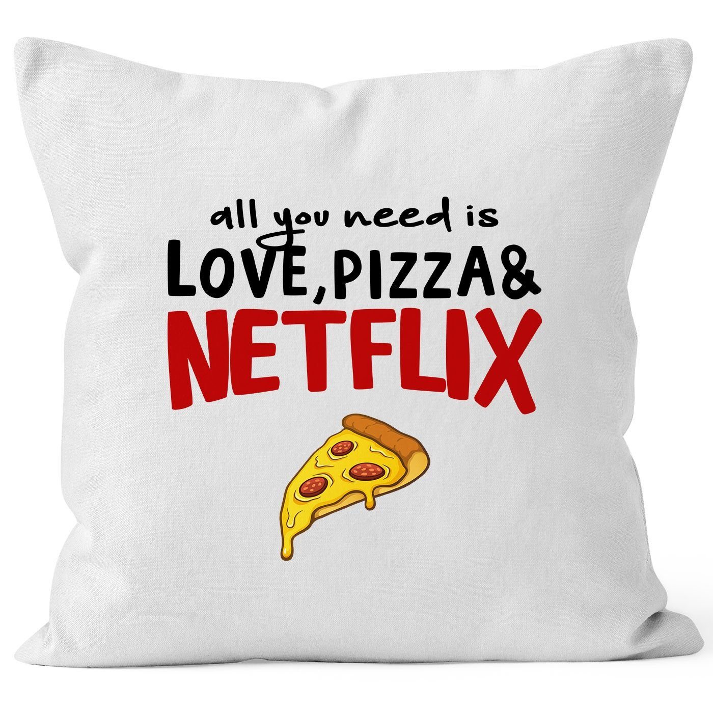 MoonWorks Dekokissen Kissen-Bezug all Baumwolle Deko-Kissen need Kissen-Hülle MoonWorks® Netflix pizza weiß and you is love