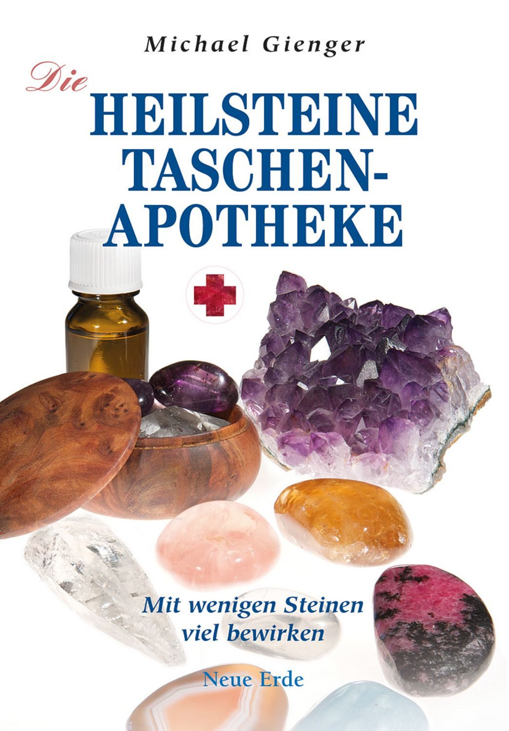 Die Heilsteine-Taschenapotheke / Michael Gienger