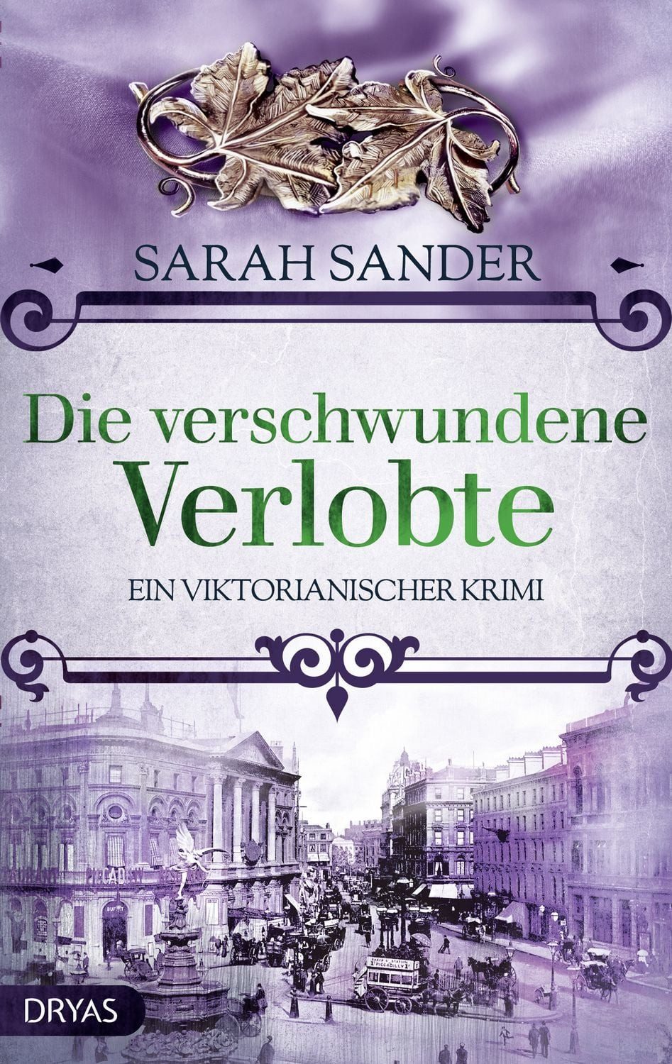 Die verschwundene Verlobte / Sarah Sander